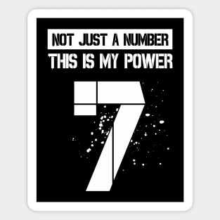 Not just a number This is my power || 7 Magnet